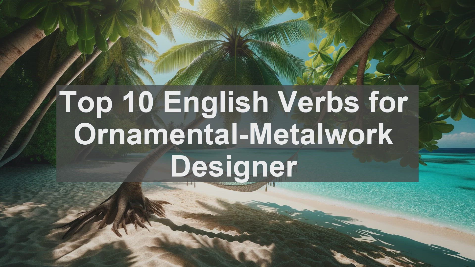 'Video thumbnail for Top 10 English Verbs for OrnamentalMetalwork Designer'