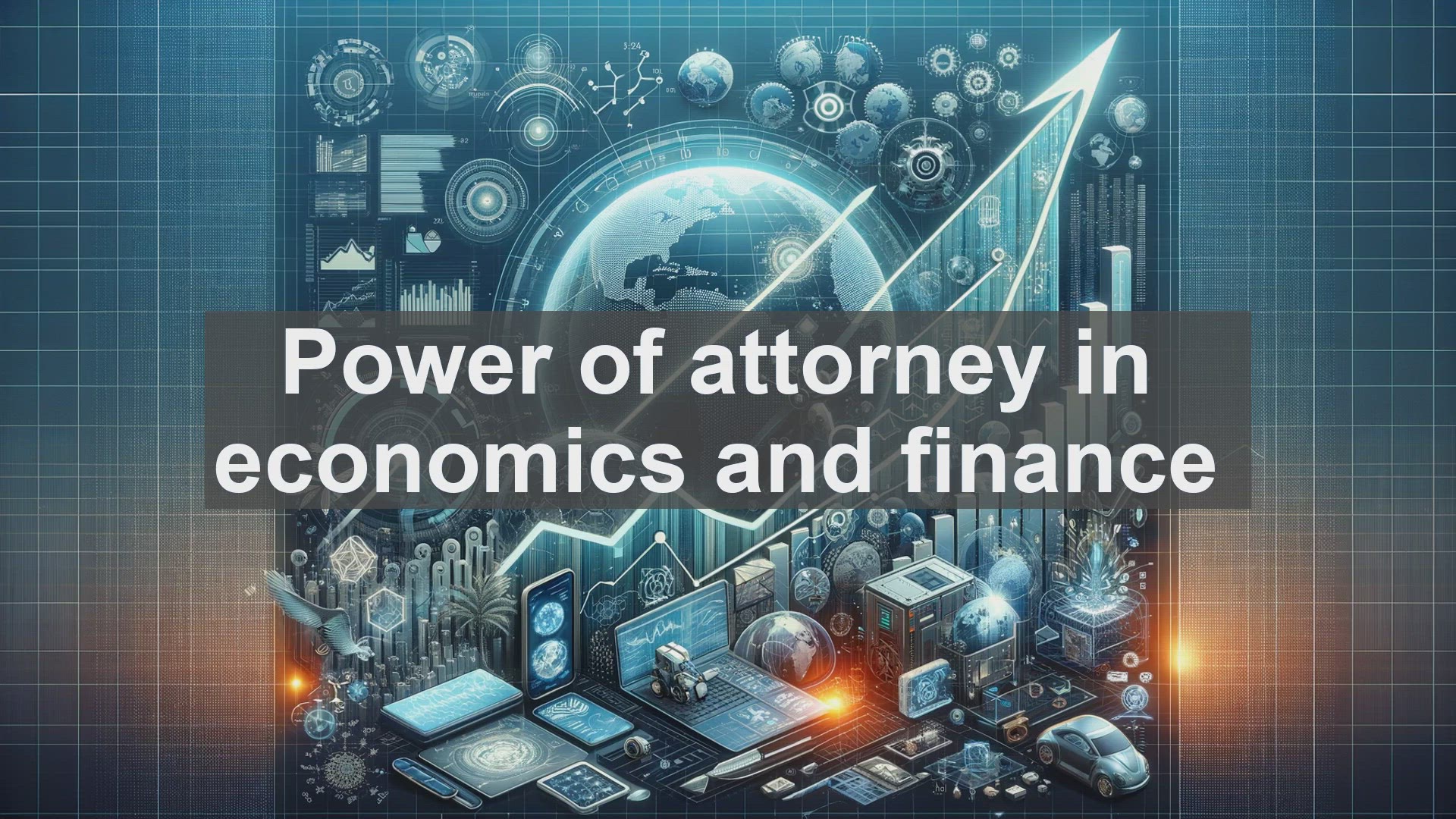 'Video thumbnail for Power of attorney in economics and finance'