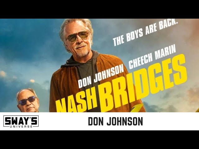 Video thumbnail for Don Johnson on Co-Starring with Cheech Marin in the Revival of ‘Nash Bridges’ | SWAY’S UNIVERSE