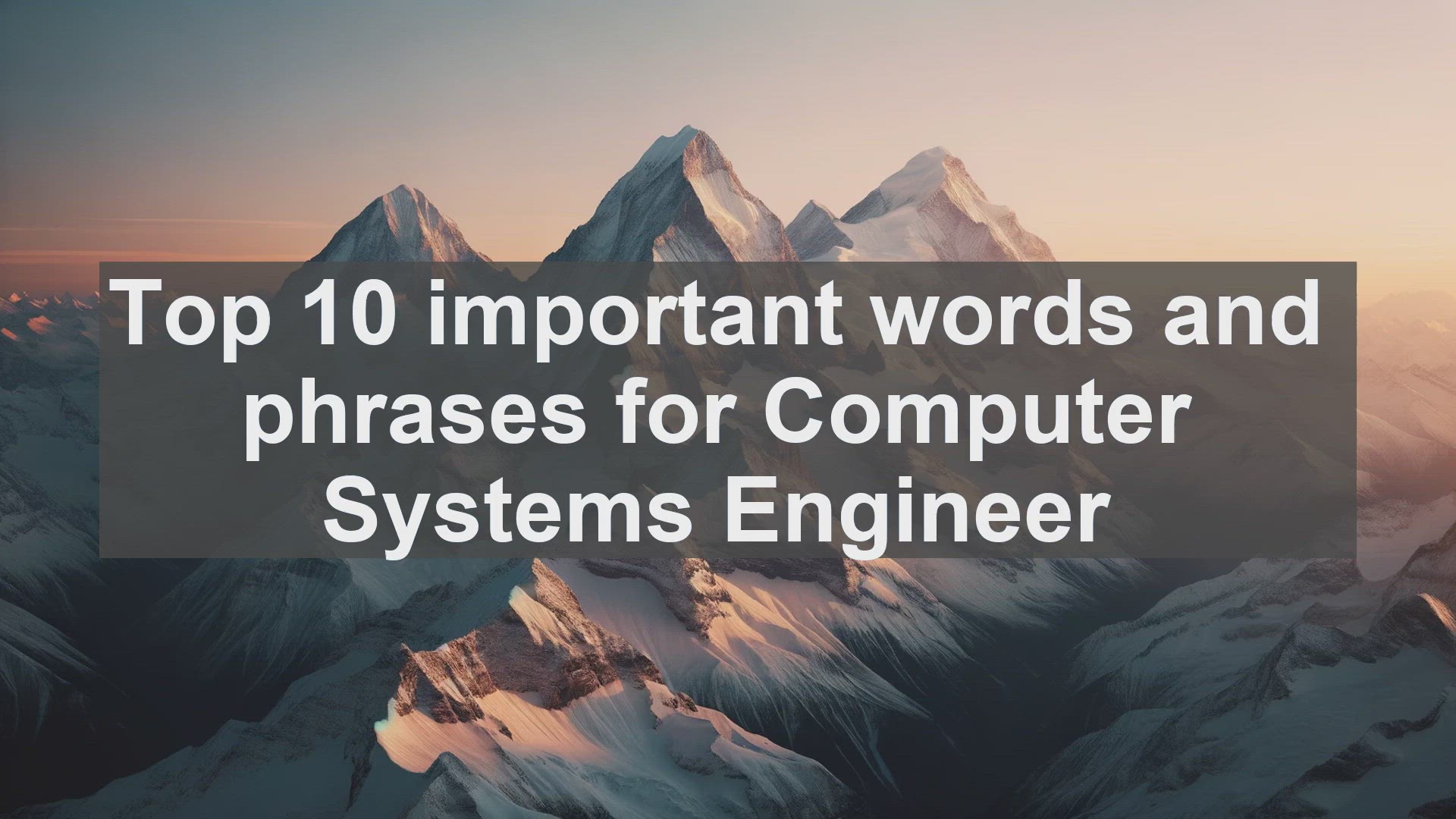 'Video thumbnail for Top 10 important words and phrases for Computer Systems Engineer'