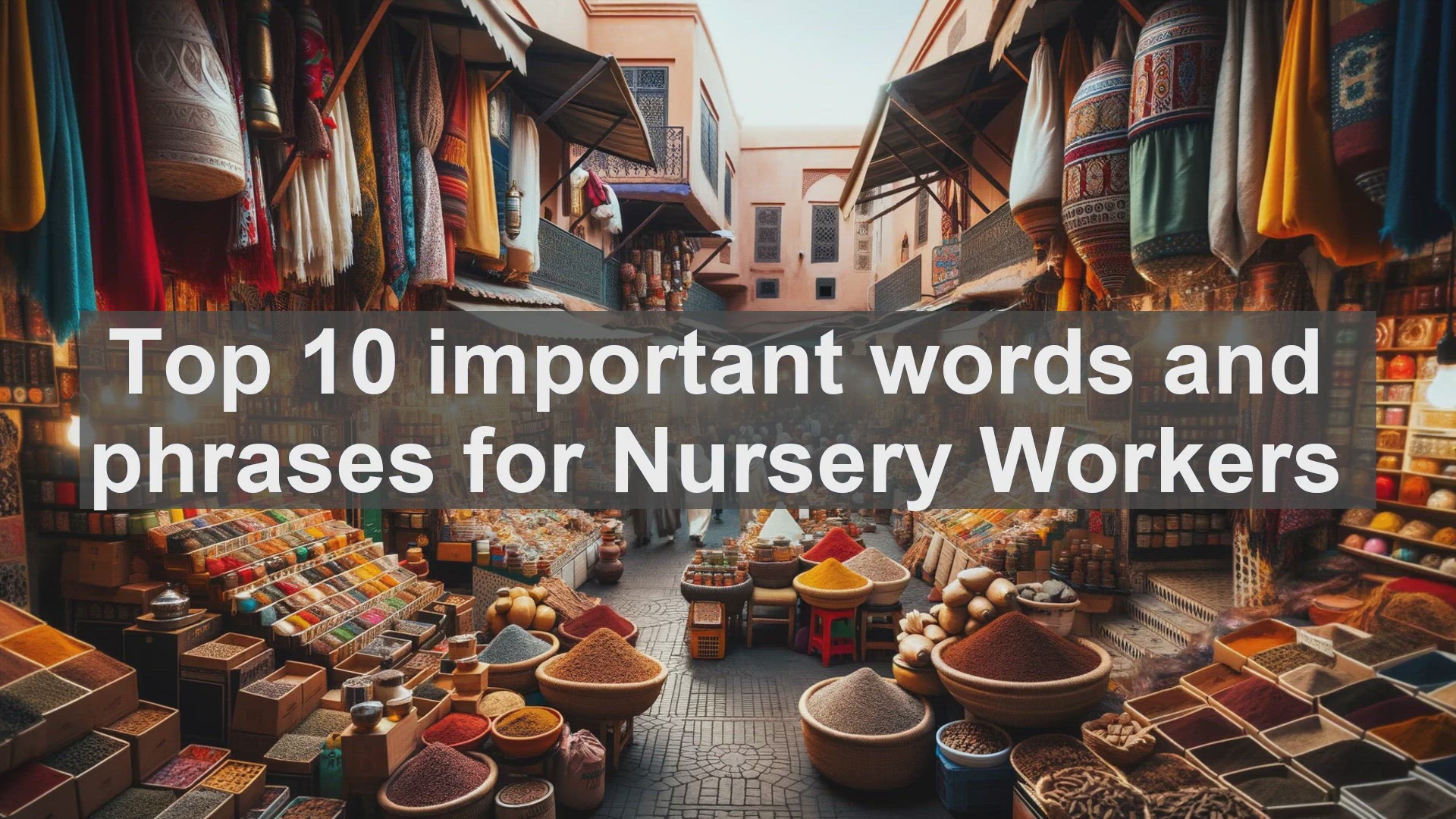 'Video thumbnail for Top 10 important words and phrases for Nursery Workers'
