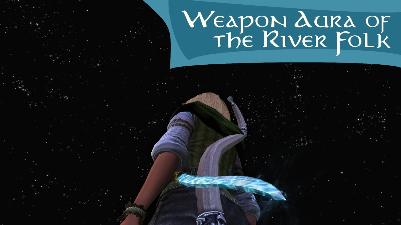 Video thumbnail for LOTRO Weapon Aura of the River Folk - River Hobbit Weapon Aura