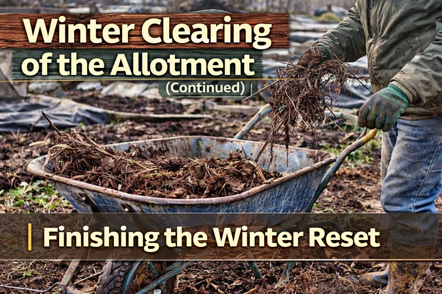 Video thumbnail for Winter Clearing of the Allotment (Continued) | Finishing the Winter Reset