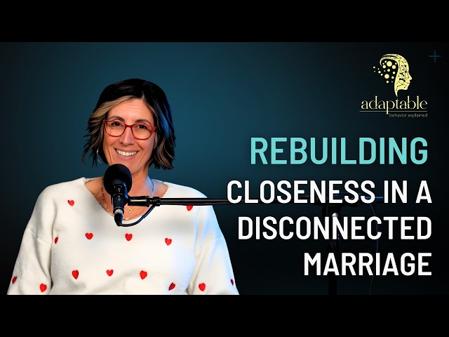 Video thumbnail for Rebuilding Closeness in a Disconnected Marriage