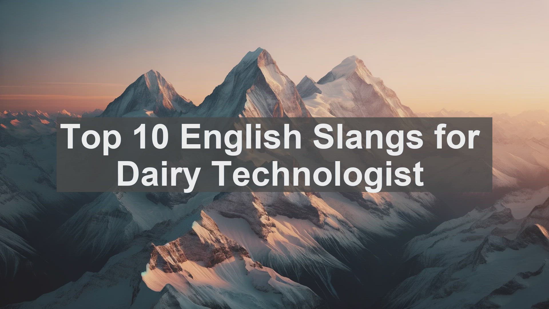 'Video thumbnail for Top 10 English Slangs for Dairy Technologist'
