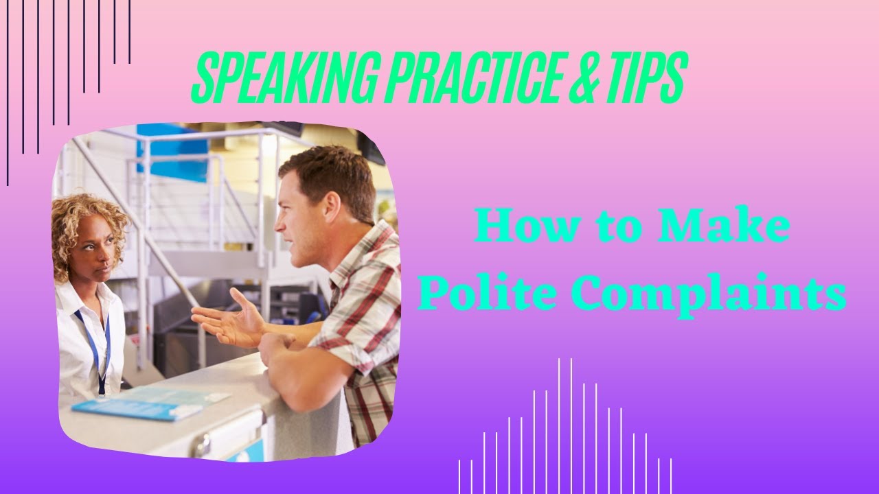 'Video thumbnail for How to Make Polite Complaints in English'