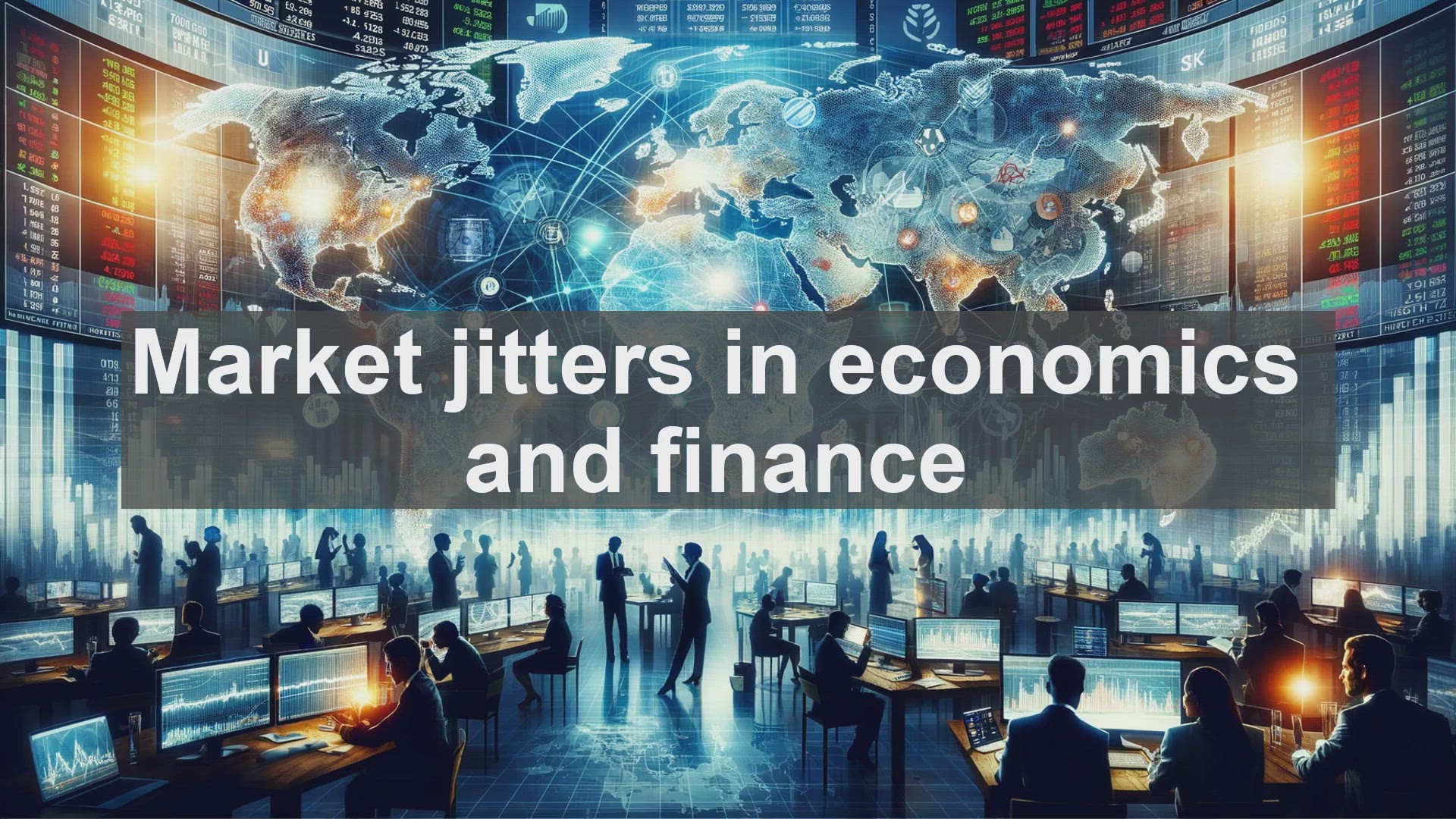 'Video thumbnail for Market jitters in economics and finance'