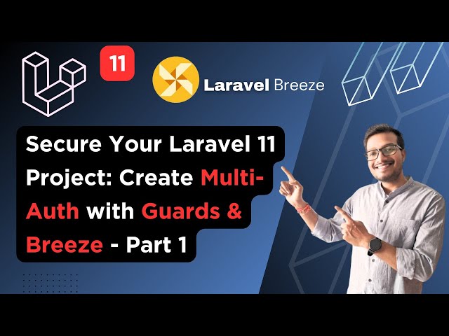 Video thumbnail for Secure Your Laravel 11 Project: Multi Auth with Guards & Breeze - Part 1 | Multi Auth