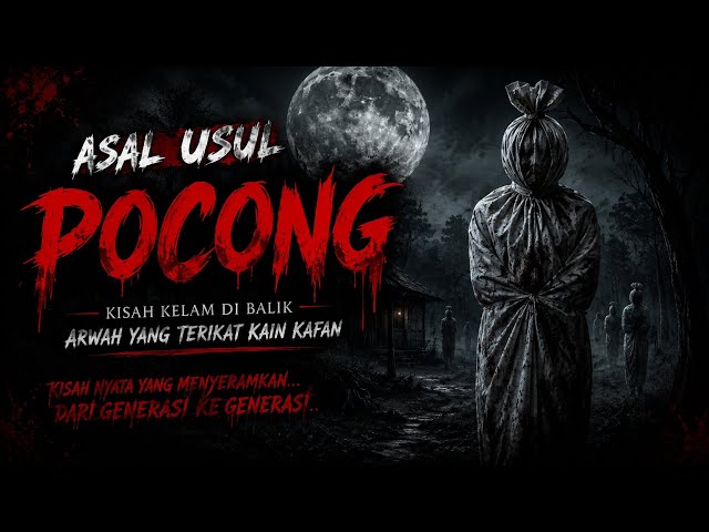 Video thumbnail for ASAL USUL POCONG — Kisah Horor Nyata yang Mengerikan