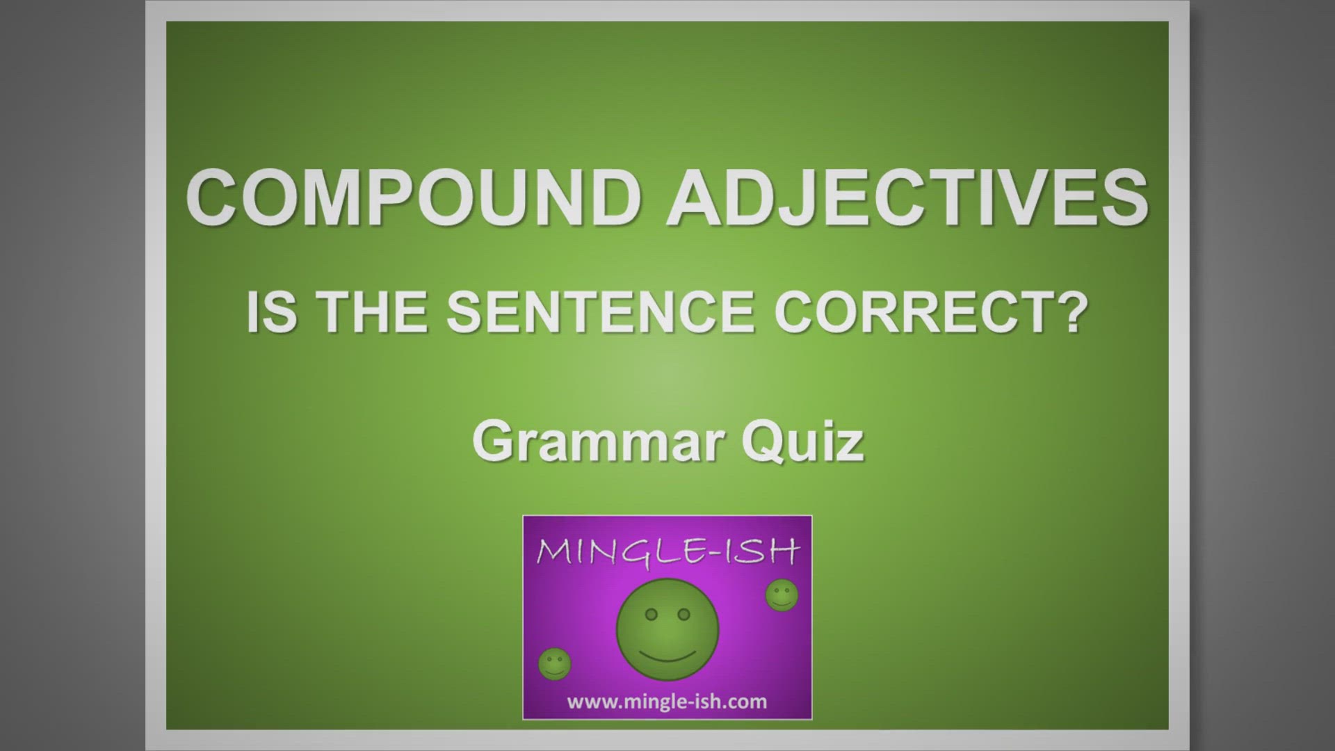 'Video thumbnail for Compound Adjectives: Is the Sentence Correct? #1'