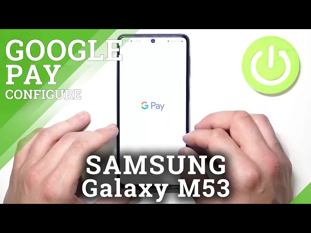 Video thumbnail for How to Manage Google Pay on SAMSUNG Galaxy M53 - Set Up Google Pay