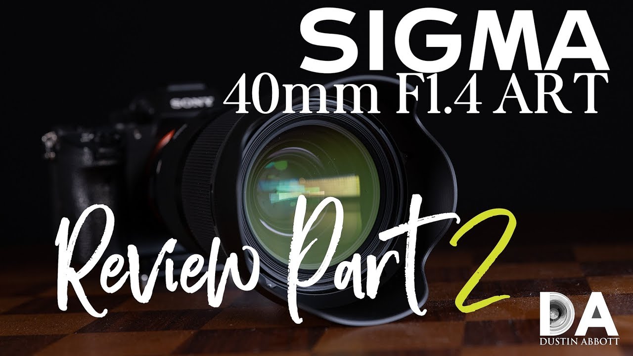 Video thumbnail for Sigma 40mm F1.4 ART Review Part 2 | 4K