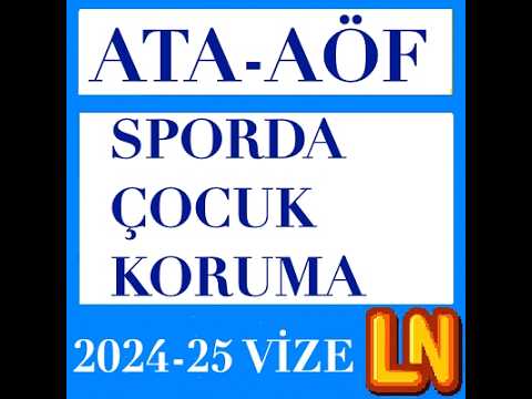 Video thumbnail for Ata Aöf Sporda Çocuk Koruma 2024-2025 Vize Soruları