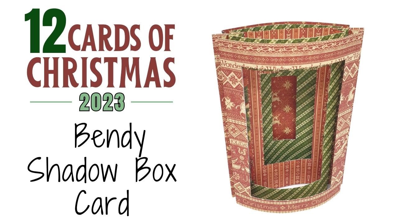 Video thumbnail for 12 Cards of Christmas 2023 - Bendy Shadow Box Card