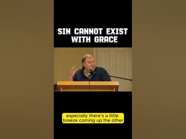 Video thumbnail for Sin Cannot Exist With Grace