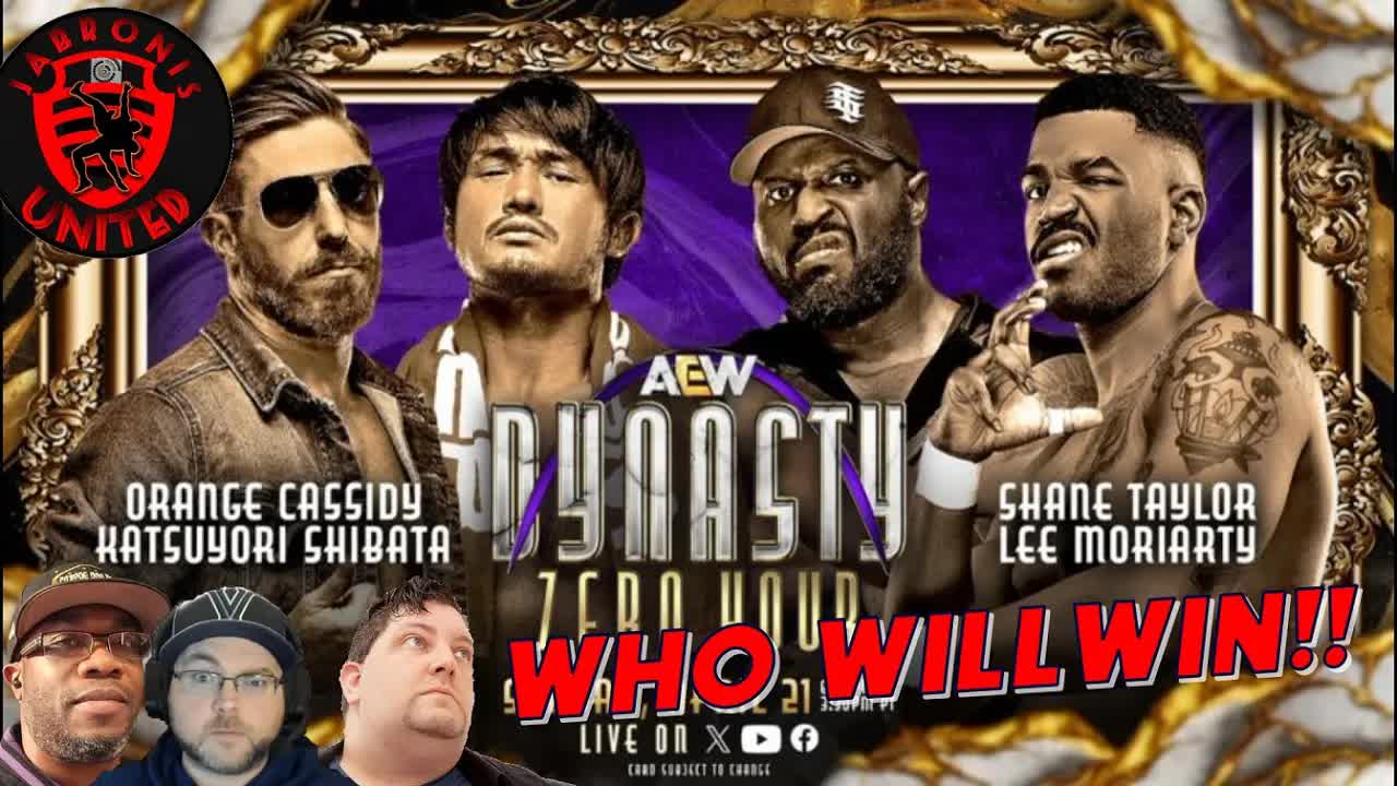 Video thumbnail for AEW DYNASTY Zero Hour Prediction! Cassidy/Shibata v Taylor/Moriarty!