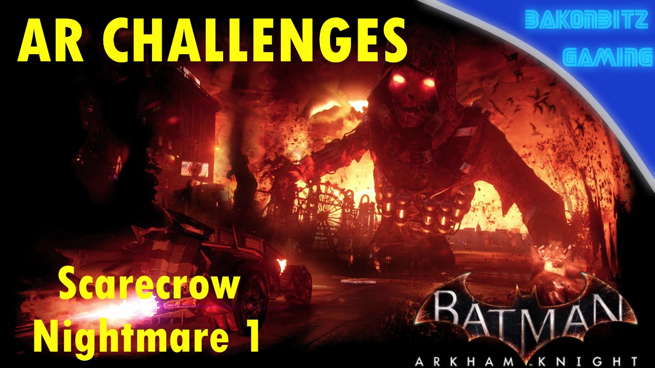 Video thumbnail for [Extra] Batman: Arkham Knight - AR Challenges | Scarecrow Nightmare 1