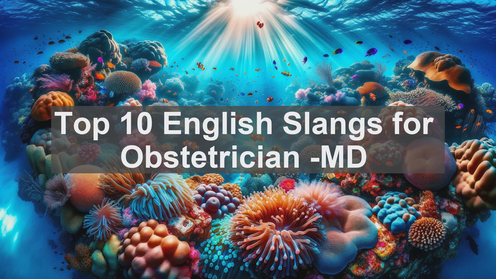'Video thumbnail for Top 10 English Slangs for Obstetrician MD'