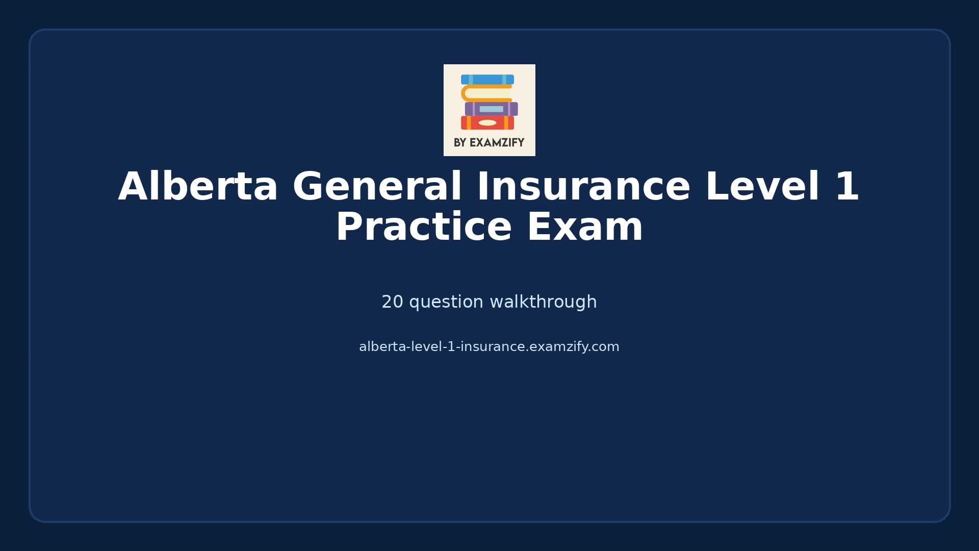Video thumbnail for Alberta General Insurance Level 1 Practice Exam