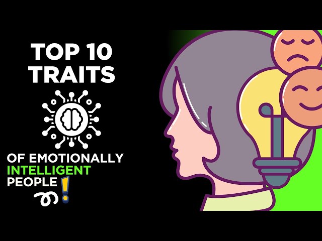 Video thumbnail for Top 10 Traits of Emotionally Intelligent People