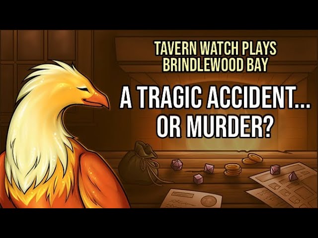Video thumbnail for Tavern Watch Plays Brindlewood Bay, episode 2: A tragic accident... or murder?