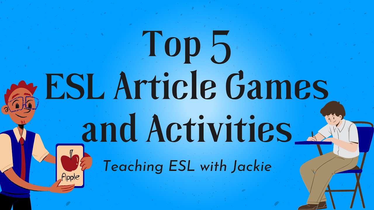Video thumbnail for Top 5 ESL Article Games and Activities | Teaching ESL with Jackie