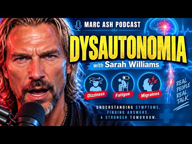 Video thumbnail for DYSAUTONOMIA: THE FIGHT NOBODY SEES” / Marc Ash Podcast Ep 74