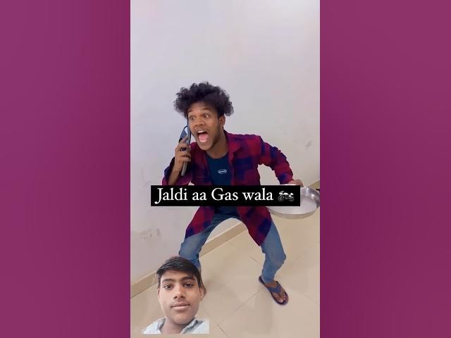 Video thumbnail for Jaldi aa gas wala #comedy #vikramcomedy #funny #fun #funnymemes #song #realfools #vikram #shorts