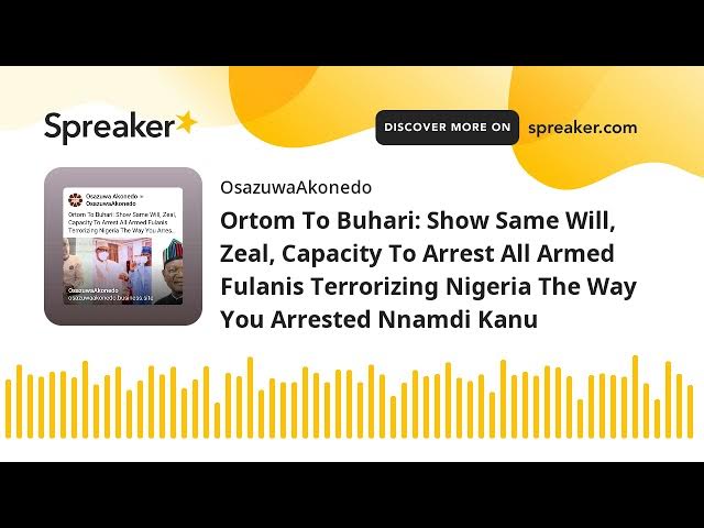 Video thumbnail for Ortom To Buhari: Show Same Will, Zeal, Capacity To Arrest All Armed Fulanis Terrorizing Nigeria The