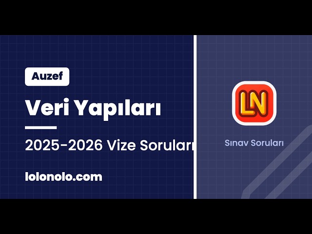 Video thumbnail for Veri Yapıları 2025-2026 Vize Soruları