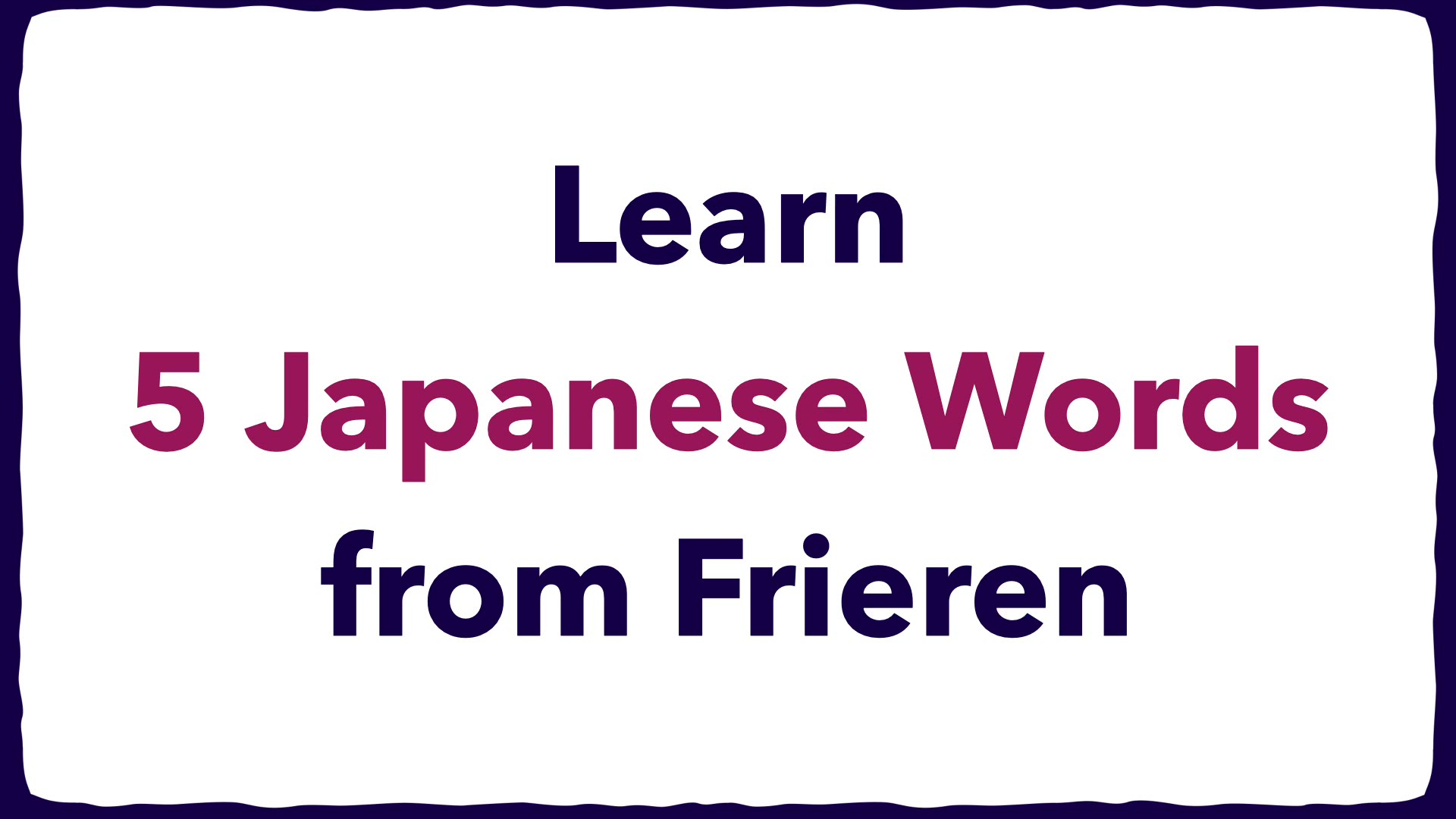 Video thumbnail for 5 Japanese Words from Frieren (Learn Anime & Manga Vocabulary)