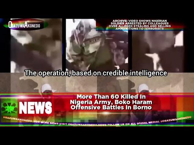 Video thumbnail for More Than 60 Killed In Nigeria Army, Boko Haram Offensive Battles In Borno