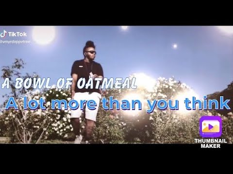 Video thumbnail for A bowl of oatmeal ; A lot more than you think