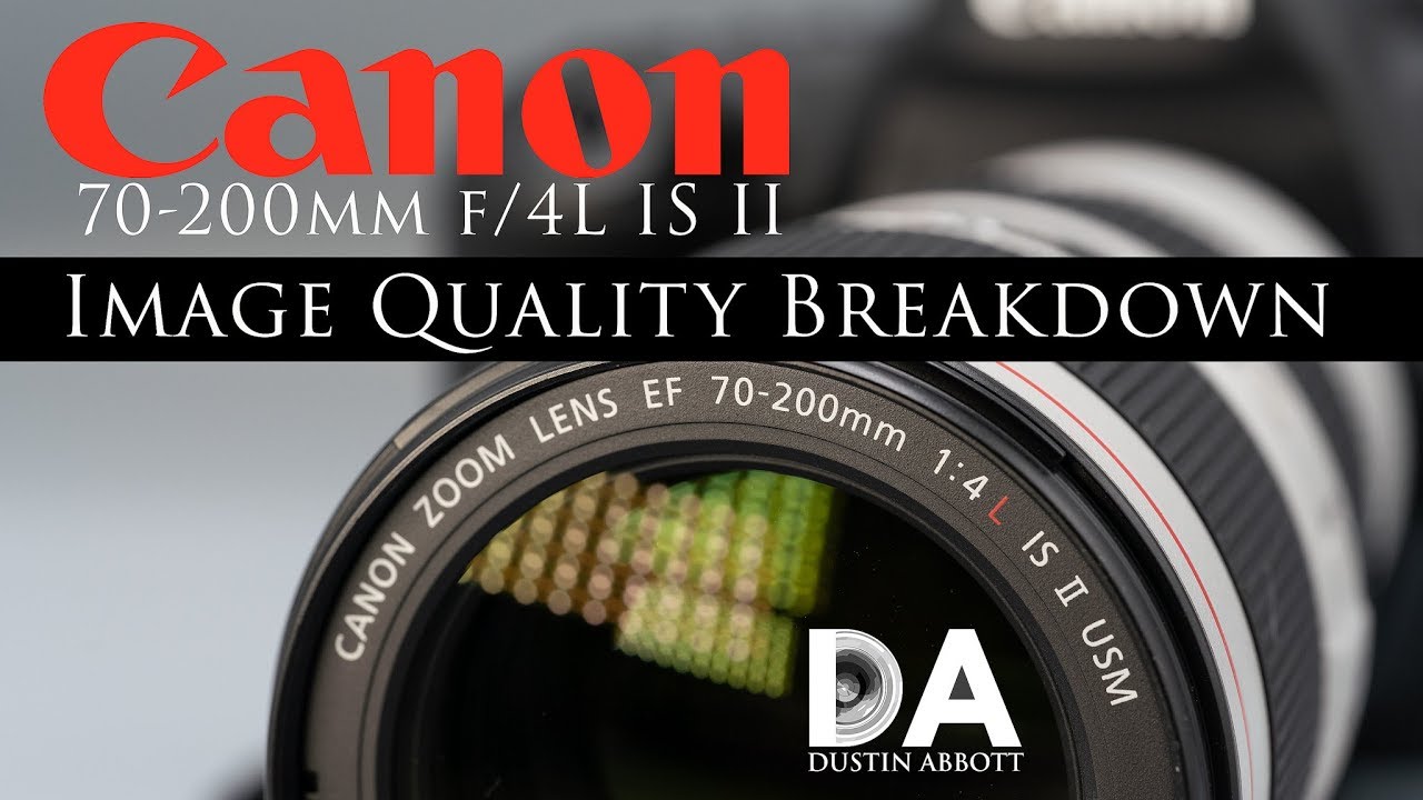 Canon EF 70-200mm f/4L IS II Review - DustinAbbott.net