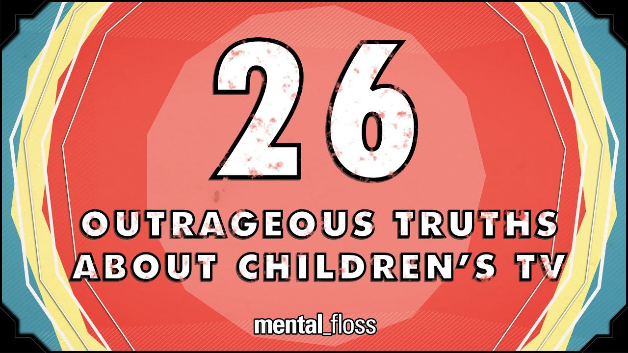 Video thumbnail for 26 Outrageous Truths About Children's Television - mental_floss on YouTube (Ep.50)