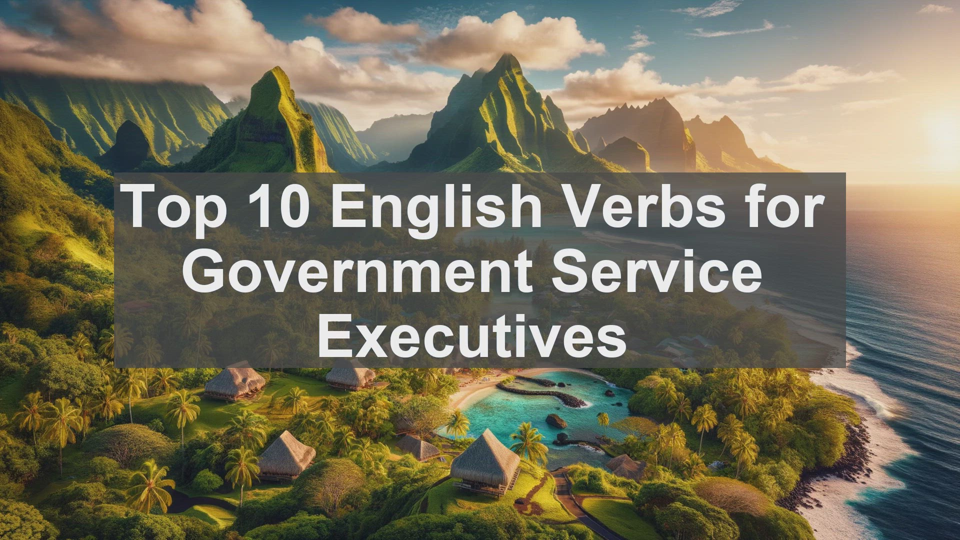 'Video thumbnail for Top 10 English Verbs for Government Service Executives'