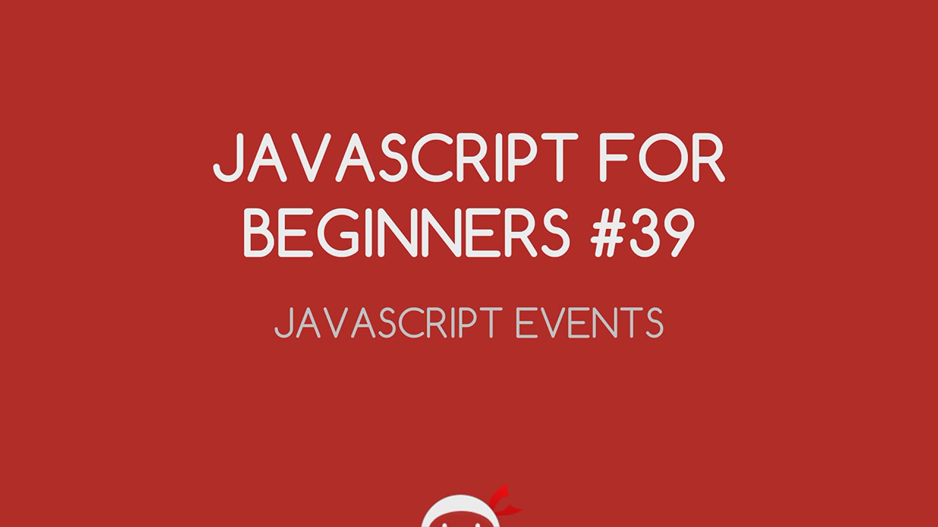 'Video thumbnail for JavaScript Tutorial For Beginners # 39 - Introduction to JavaScript Events'