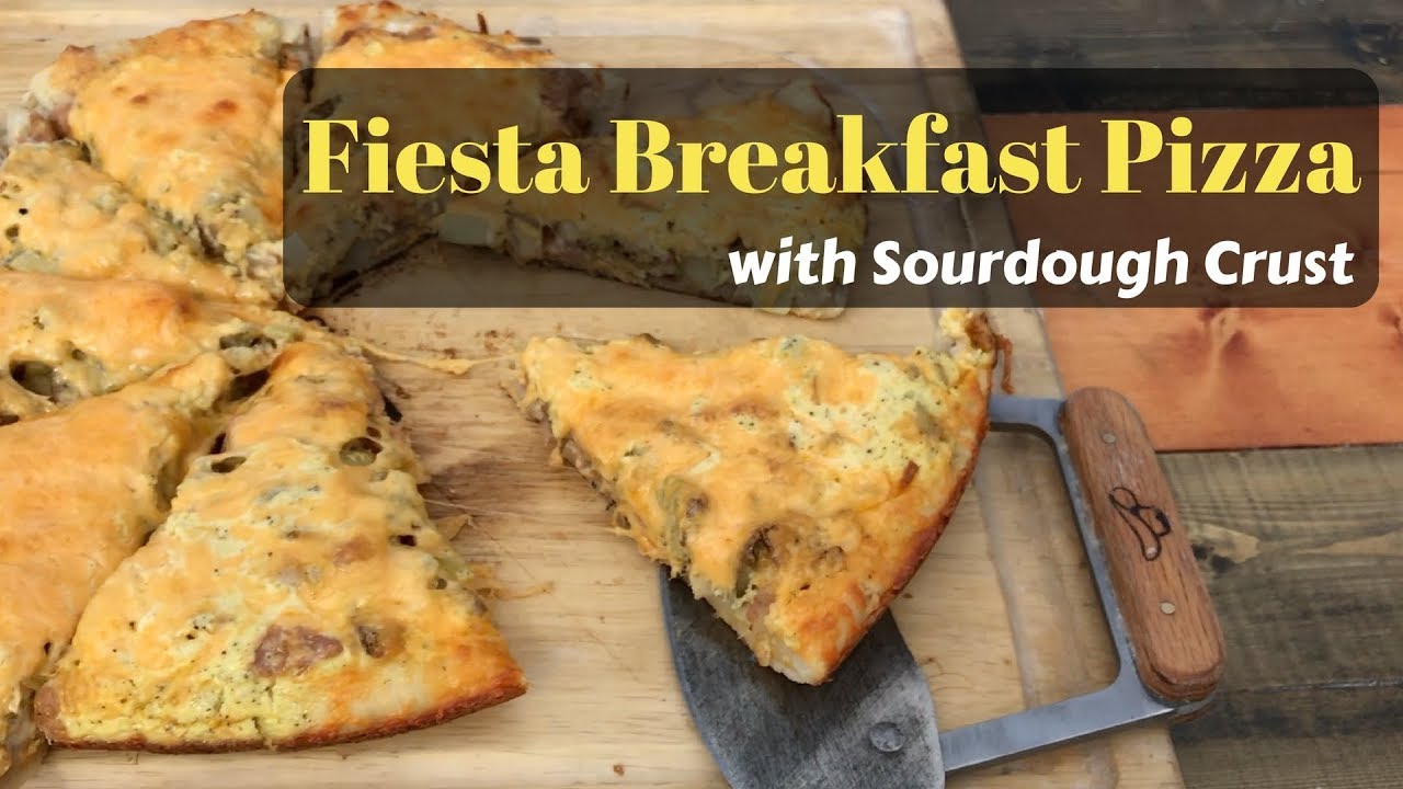 'Video thumbnail for Fiesta Breakfast Pizza with Sourdough Crust'