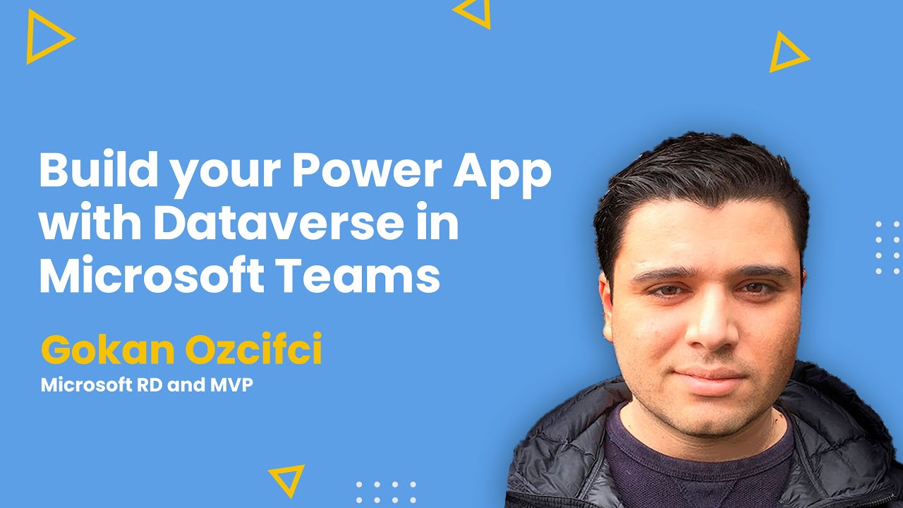 'Video thumbnail for Build your Power App with Dataverse in Microsoft Teams - AMA ft. Gokan Ozcifci'