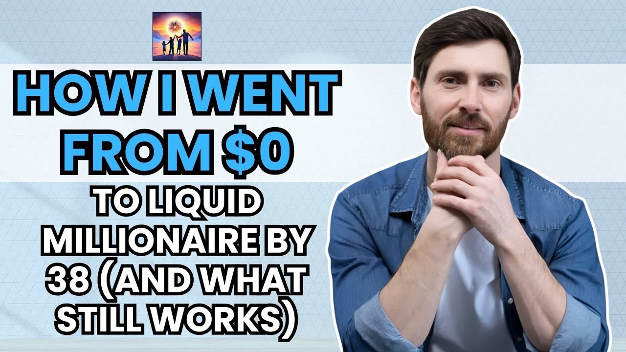 Video thumbnail for How I Went from $0 to Liquid Millionaire by 38 (And What Still Works)