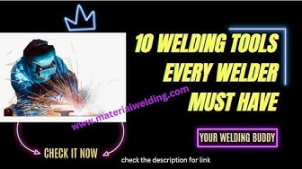 Video thumbnail for Top-10 Welding Tools every welder should have
