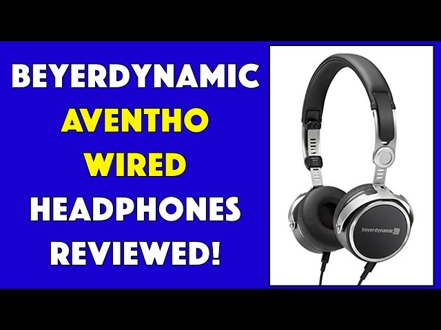 Video thumbnail for The Sweet Beyerdynamic Aventho Wired Headphones - REVIEWED!