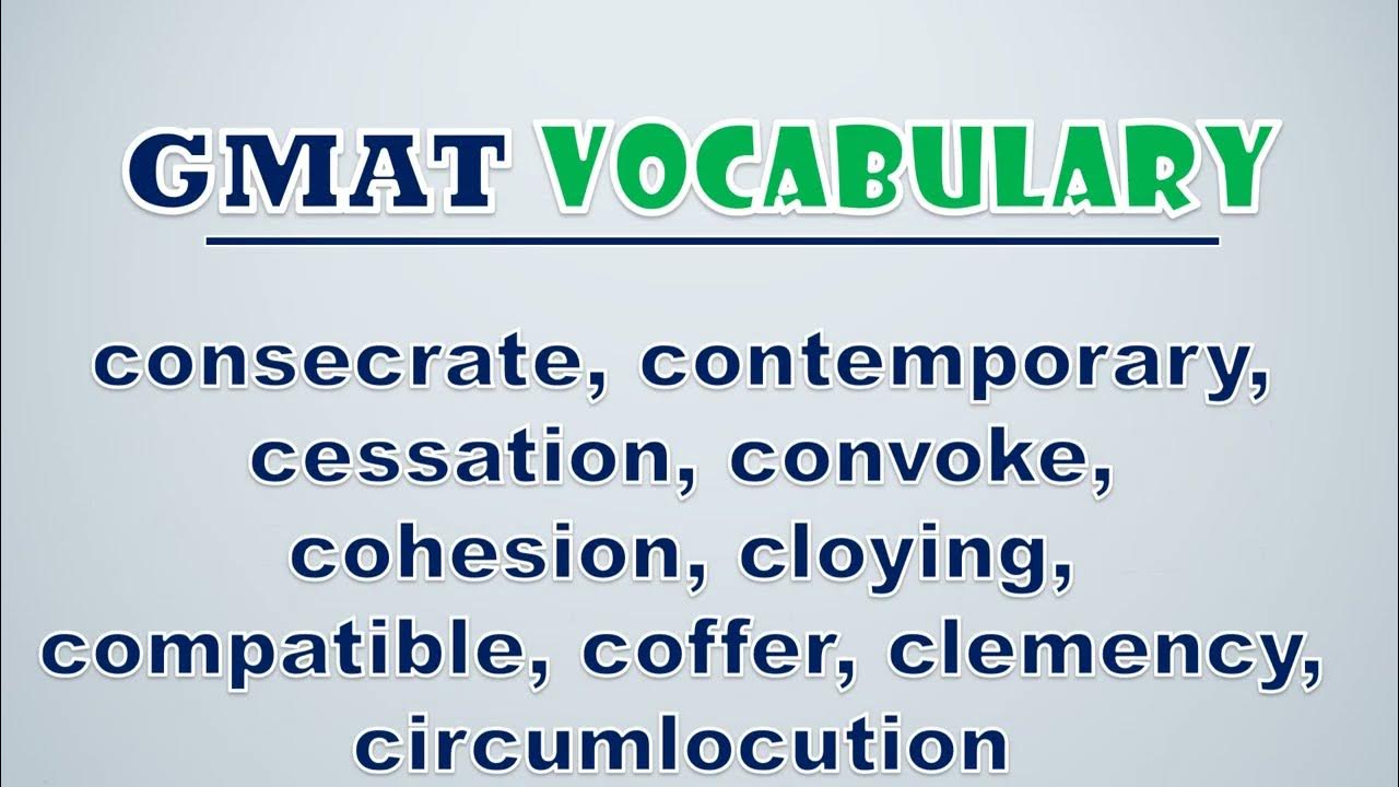'Video thumbnail for GMAT Vocabulary: Consecrate, Contemporary, Cessation, Convoke, Cohesion, Cloying, Compatible, Coffe'