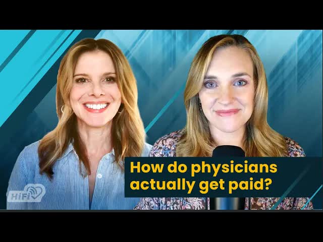 Video thumbnail for hifi-health-news: physician payment models explained with katie gilfillan