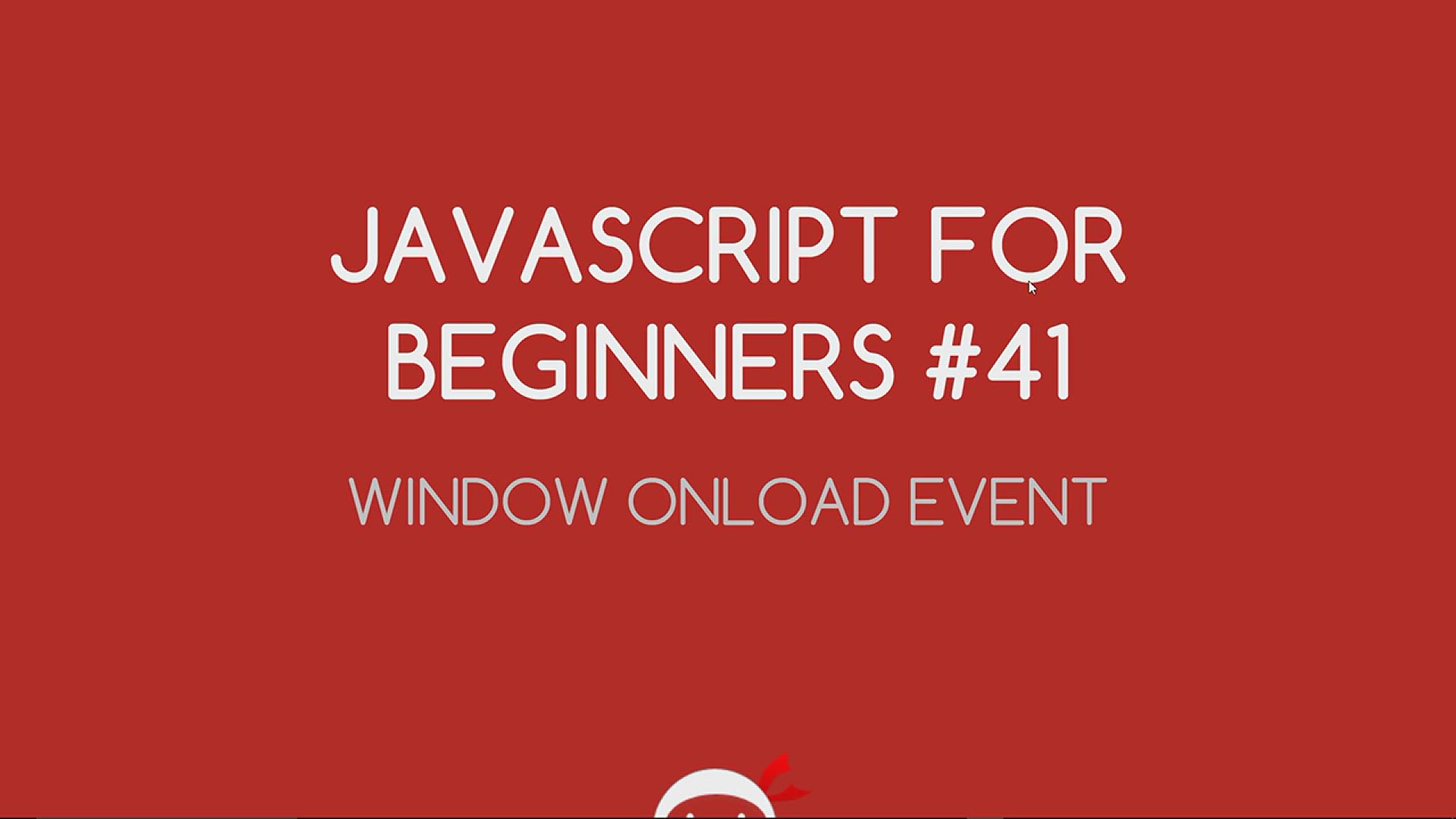 'Video thumbnail for JavaScript Tutorial For Beginners #41 - Window onLoad Event'