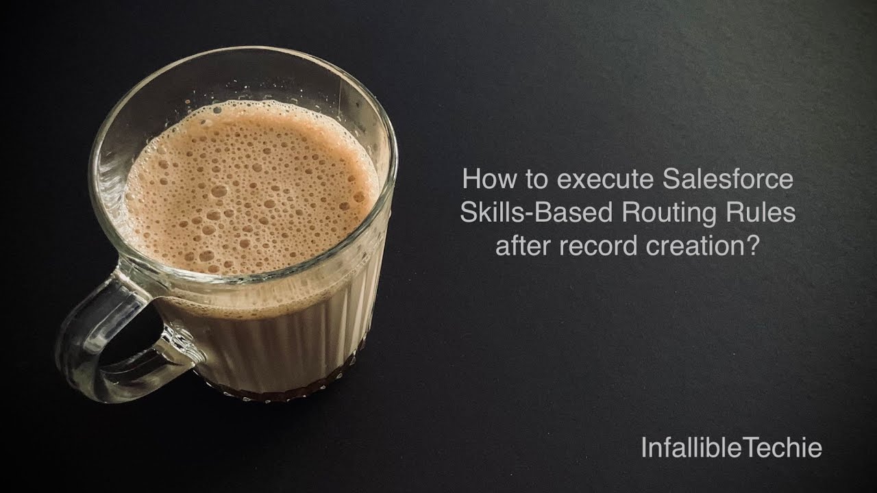 'Video thumbnail for Execute Salesforce Skills Based Routing Rules after record creation'