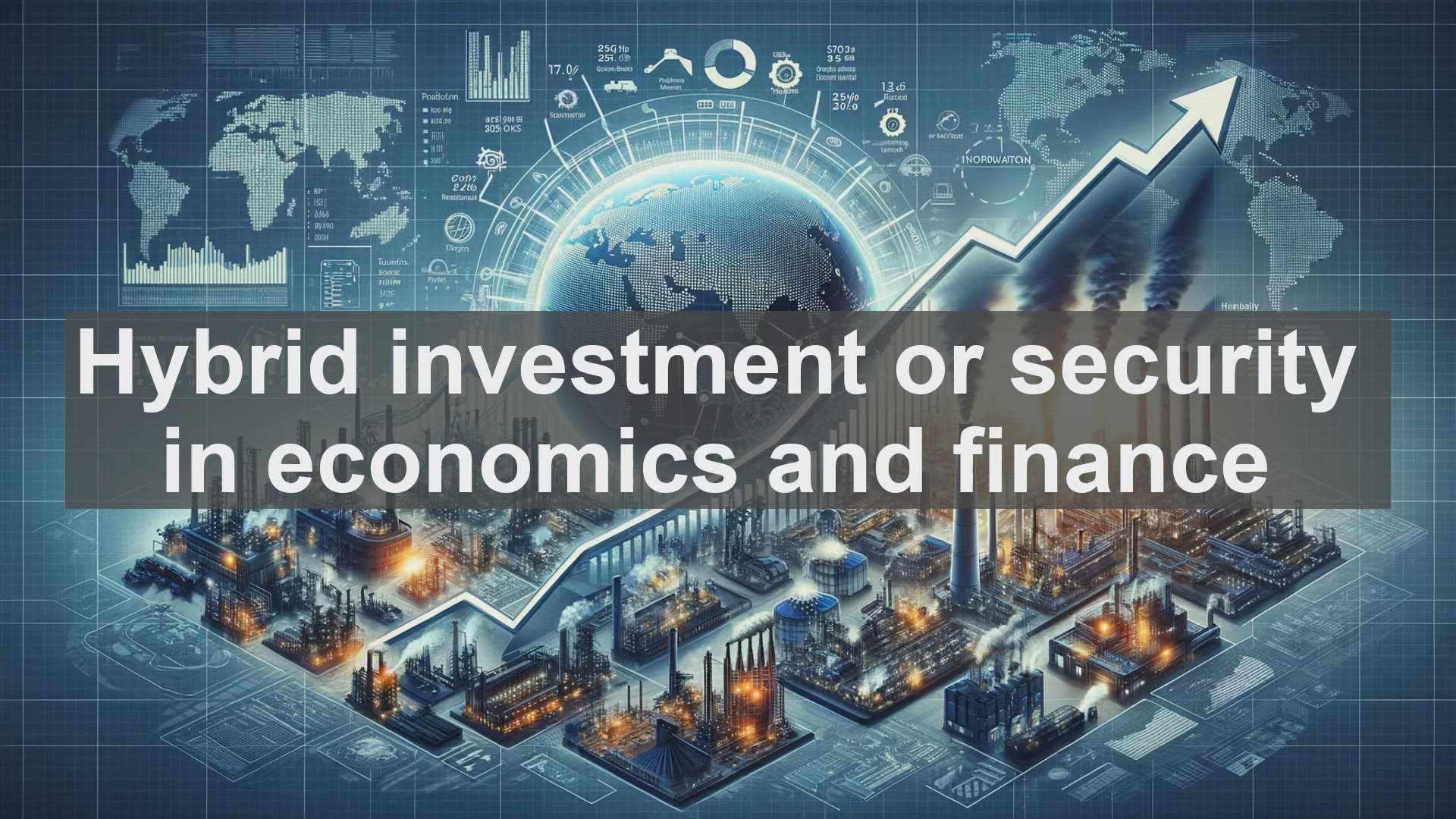 'Video thumbnail for Hybrid investment or security in economics and finance'