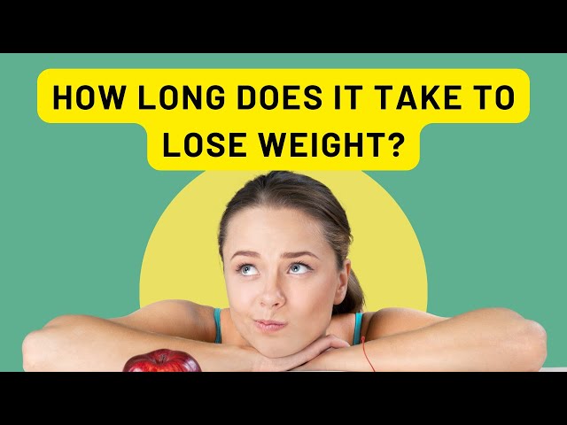 Video thumbnail for How Long Does It Take to Lose Weight?