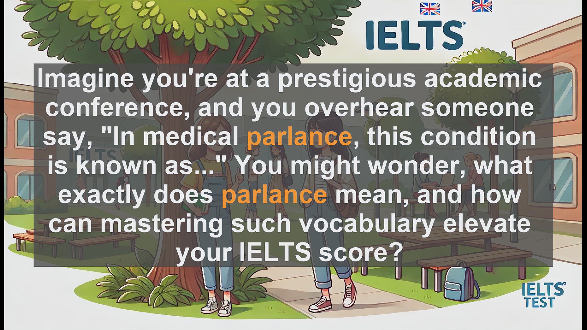 'Video thumbnail for 5000 Must Know IELTS 8.0 Vocabulary - Parlance: Boost Your IELTS Score with This Powerful Word'