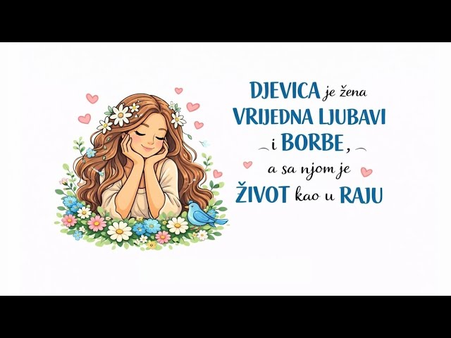 DJEVICA je predana, snalažljiva i PREDIVNA. Uvijek misli na SVE i želi svima DOBRO.